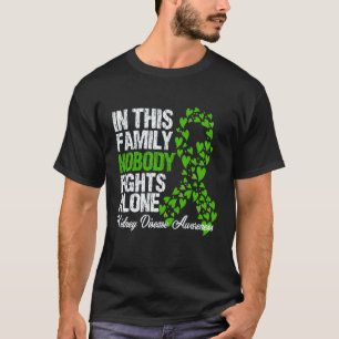 In This Family Nobody Fights Alone Kidney Disease  T-Shirt