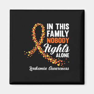 In This Family Nobody Fights Alone Leukaemia Cance Magnet