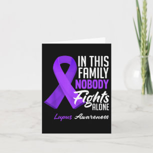 In This Family Nobody Fights Alone Lupus Awareness Card