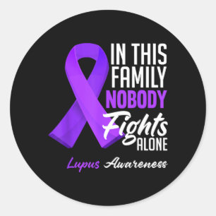 In This Family Nobody Fights Alone Lupus Awareness Classic Round Sticker