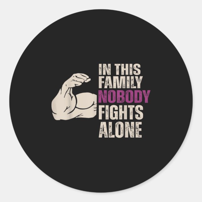 In This Family Nobody Fights Alone Motivation Awar Classic Round Sticker (Front)