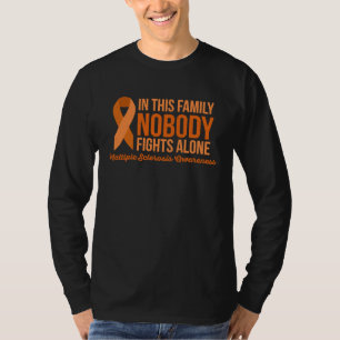 IN THIS FAMILY NOBODY FIGHTS ALONE MS Awareness Me T-Shirt