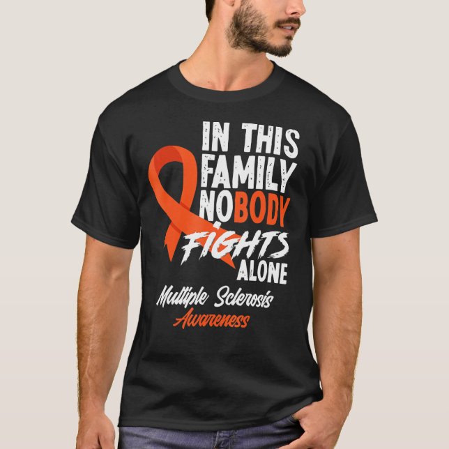 In this family nobody fights alone Multiple Sclero T-Shirt (Front)