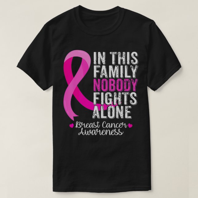 In This Family Nobody Fights Alone Pink Ribbon Bre T-Shirt (Design Front)