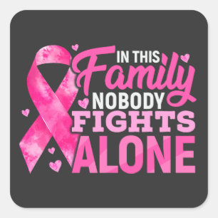 In this Family Nobody Fights Alone Square Sticker