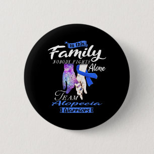 In This Family Nobody Fights Alone Team Alopecia W 6 Cm Round Badge