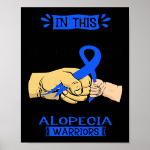 In This Family Nobody Fights Alone Team Alopecia W Poster