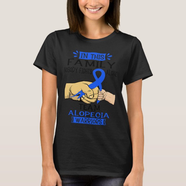 In This Family Nobody Fights Alone Team Alopecia W T-Shirt (Front)