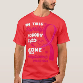 In This Family Nobody Fights Alone Team Amyloidosi T-Shirt