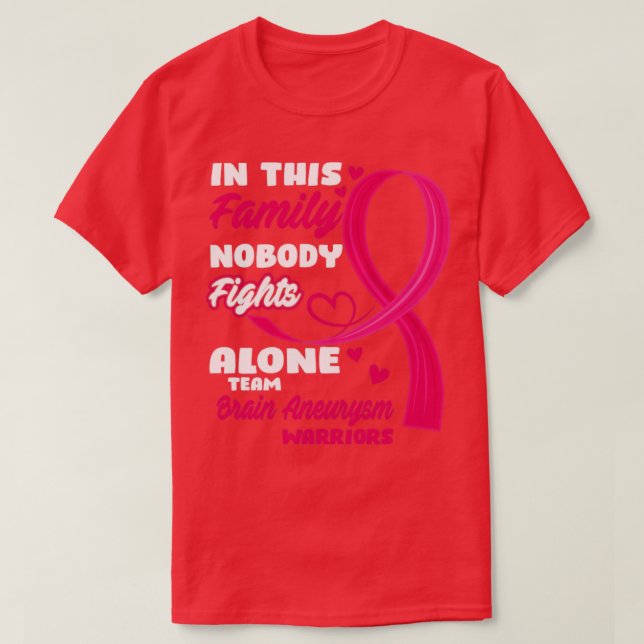 In This Family Nobody Fights Alone Team Brain Aneu T-Shirt (Design Front)