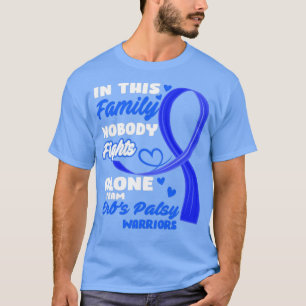In This Family Nobody Fights Alone Team Erbs Palsy T-Shirt