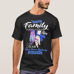 In This Family Nobody Fights Alone Team Guillain B T-Shirt