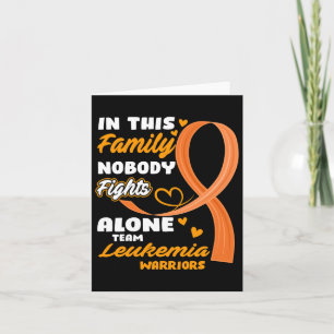 In This Family Nobody Fights Alone Team Leukaemia Card
