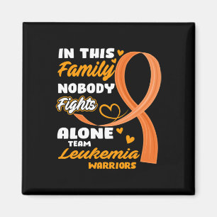In This Family Nobody Fights Alone Team Leukaemia  Magnet