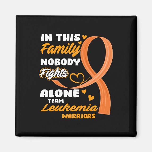 In This Family Nobody Fights Alone Team Leukaemia  Magnet (Front)