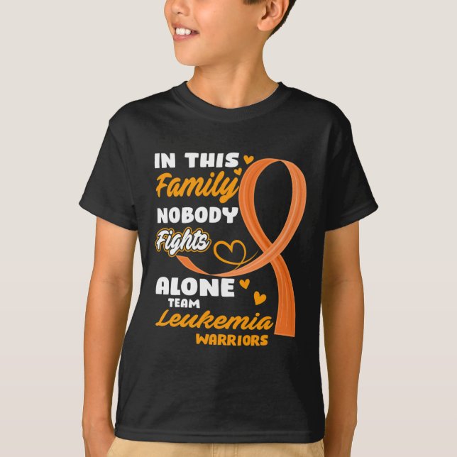 In This Family Nobody Fights Alone Team Leukaemia  T-Shirt (Front)