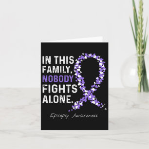 In This Family Nobody Fights Epilepsy Awareness Al Card
