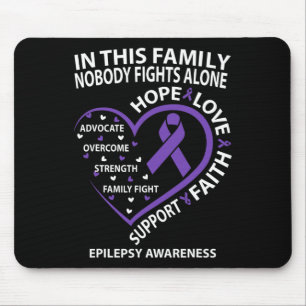 In This Family Nobody Fights Epilepsy Awareness Al Mouse Mat