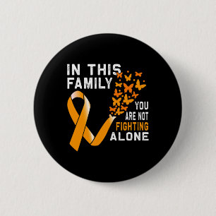 In this Family not Fighting Orange Ribbon Leukaemi 6 Cm Round Badge