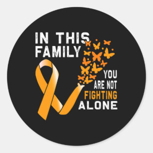 In This Family Not Fighting Orange Ribbon Leukaemi Classic Round Sticker