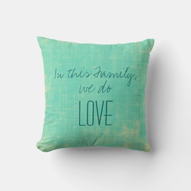 In this Family Throw Pillow (Front)