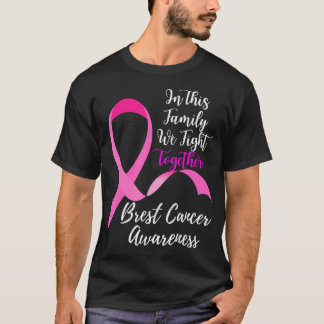 In This Family We Fight Together Breast Cancer T-Shirt