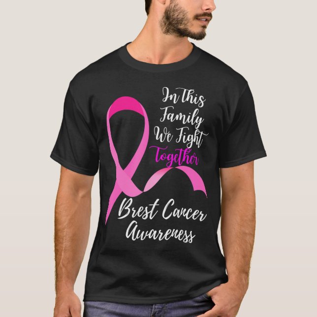 In This Family We Fight Together Breast Cancer T-Shirt (Front)