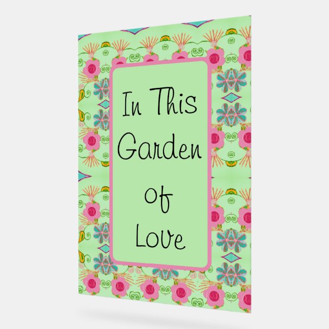In This Garden of Love Acrylic Sign (Angle)