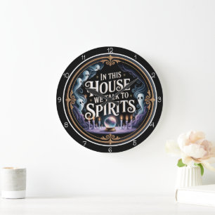 In This House We Talk Spirits Large Clock