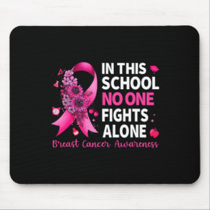 In This School Nobody Fight Alone Breast Cancer Aw Mouse Mat