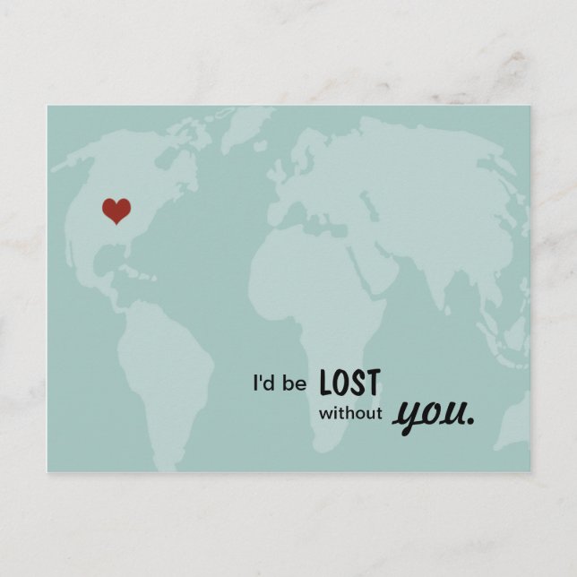In this world, I'd be LOST without you Postcard (Front)