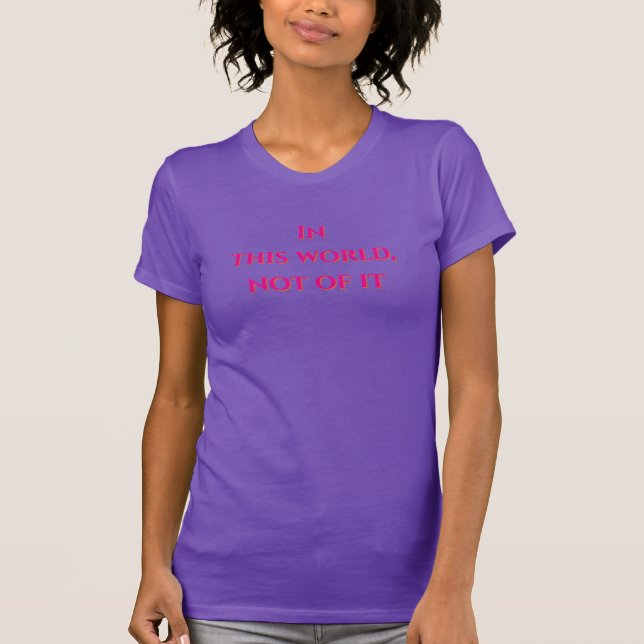 In This World  T-Shirt (Front)