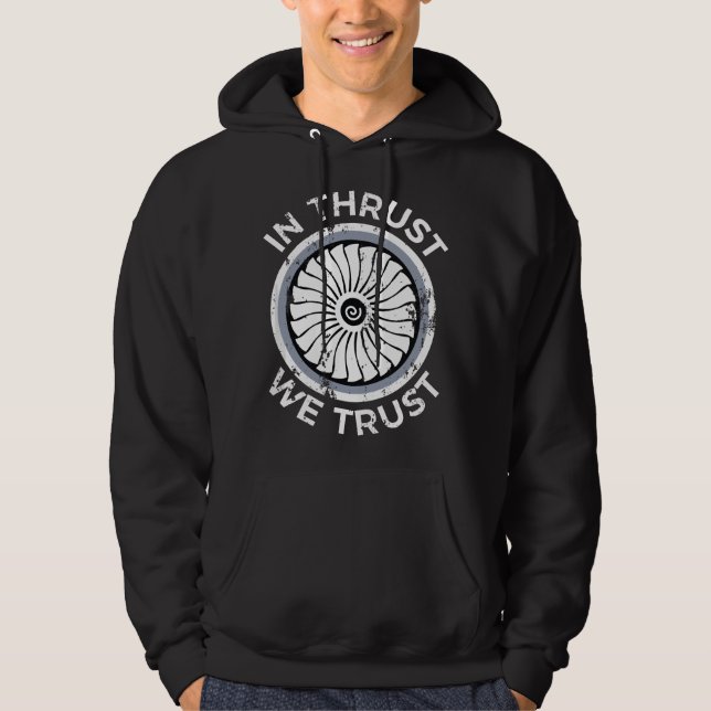 In Thrust We Trust Airplane Jet Engine RC Pilot Fl Hoodie (Front)