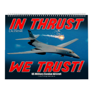 IN THRUST WE TRUST! - US Military Combat Aircraft Calendar