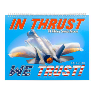 IN THRUST WE TRUST! - US Military Combat Aircraft Calendar