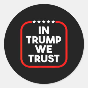 In Trump We Trust Pro-trump 2024 Conservative Patr Classic Round Sticker