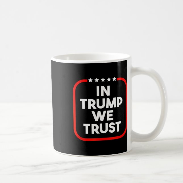 In Trump We Trust Pro-trump 2024 Conservative Patr Coffee Mug (Right)