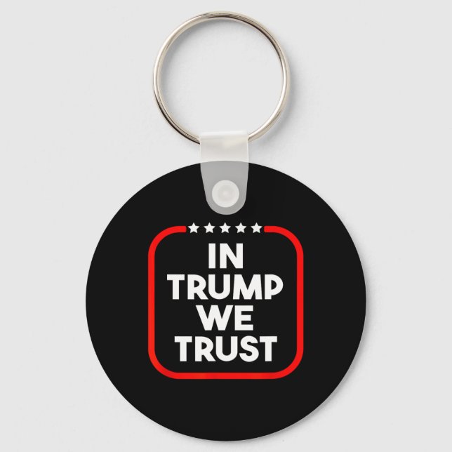 In Trump We Trust Pro-trump 2024 Conservative Patr Key Ring (Front)
