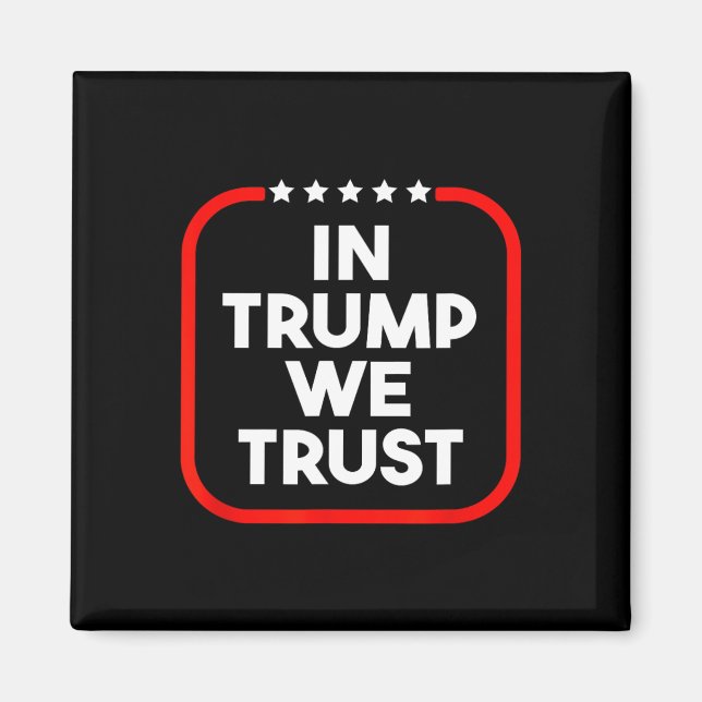 In Trump We Trust Pro-trump 2024 Conservative Patr Magnet (Front)