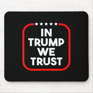 In Trump We Trust Pro-trump 2024 Conservative Patr Mouse Mat