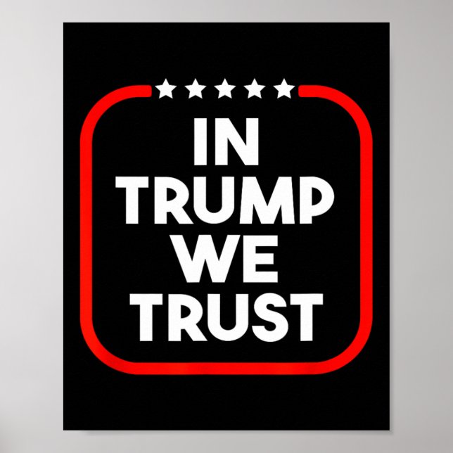 In Trump We Trust Pro-trump 2024 Conservative Patr Poster (Front)