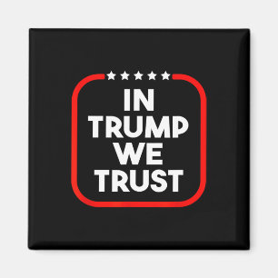 In Trump We Trust Pro-trump Conservative Patriotic Magnet