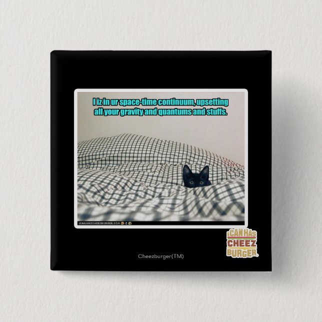 In ur Space Time Continuum 15 Cm Square Badge (Front)