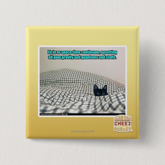 In ur Space Time Continuum 15 Cm Square Badge (Front)