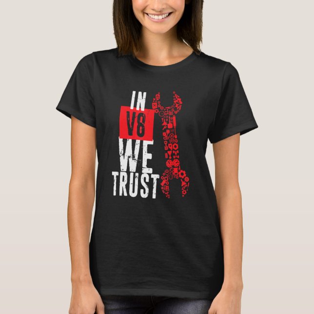 In V8 We Trust Distressed Mechanic Dad T-Shirt (Front)
