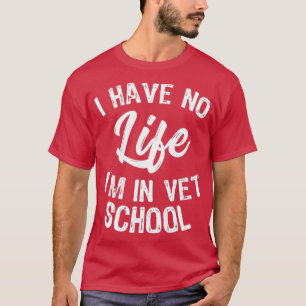 In Vet School Funny Vet Student T-Shirt
