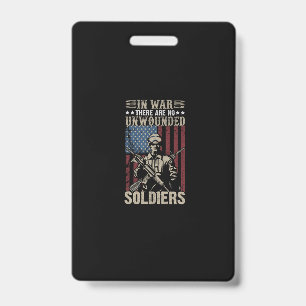 in war there are no unwounded soldiers ID badge