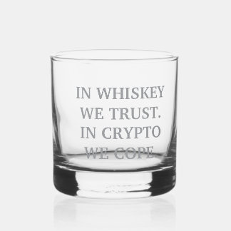 In Whiskey We Trust – Crypto Degen Glass