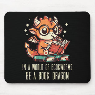 In World Of Bookworms Be Book Dragon Cute Women Ki Mouse Mat