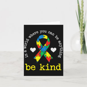 In world where can be anything be kind autism card